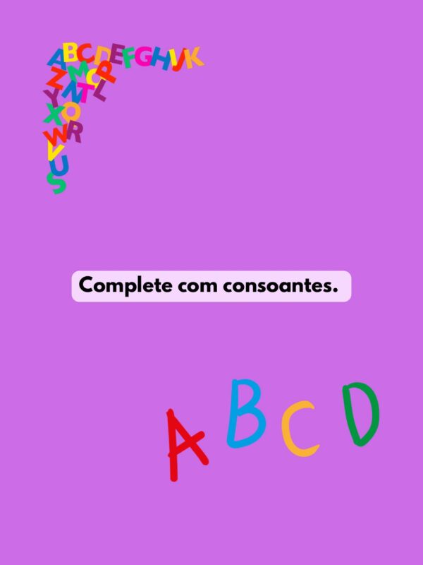 Complete com as Consoantes